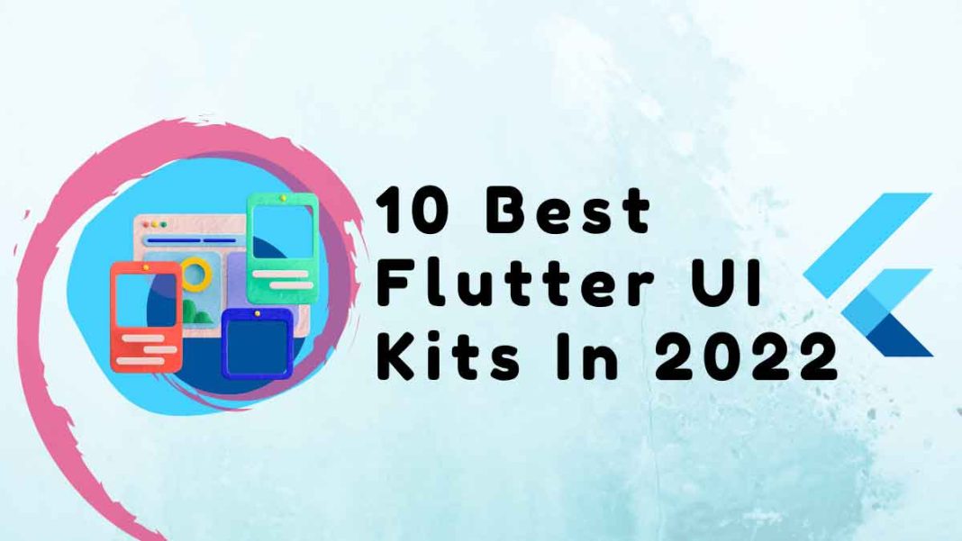 10 Best Flutter UI Kits in 2022