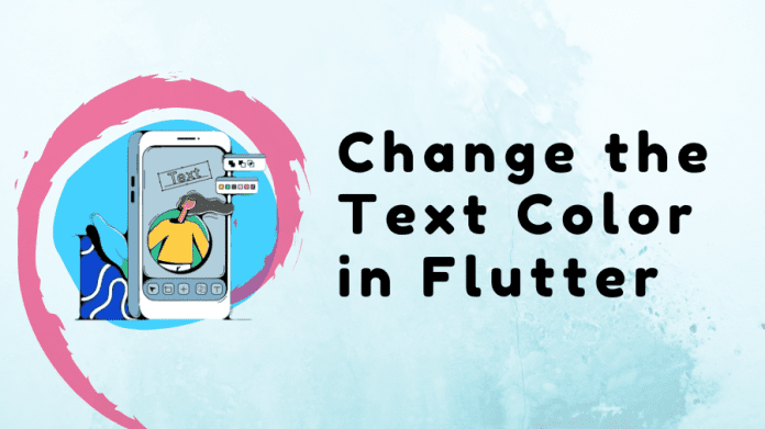 Change the Text Color in Flutter